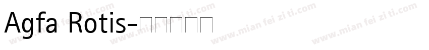 Agfa Rotis字体转换